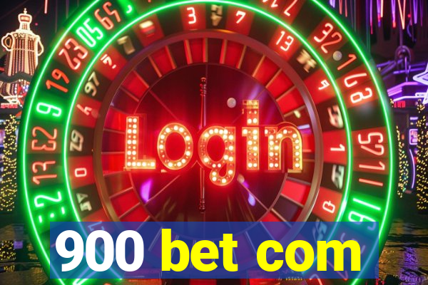 900 bet com